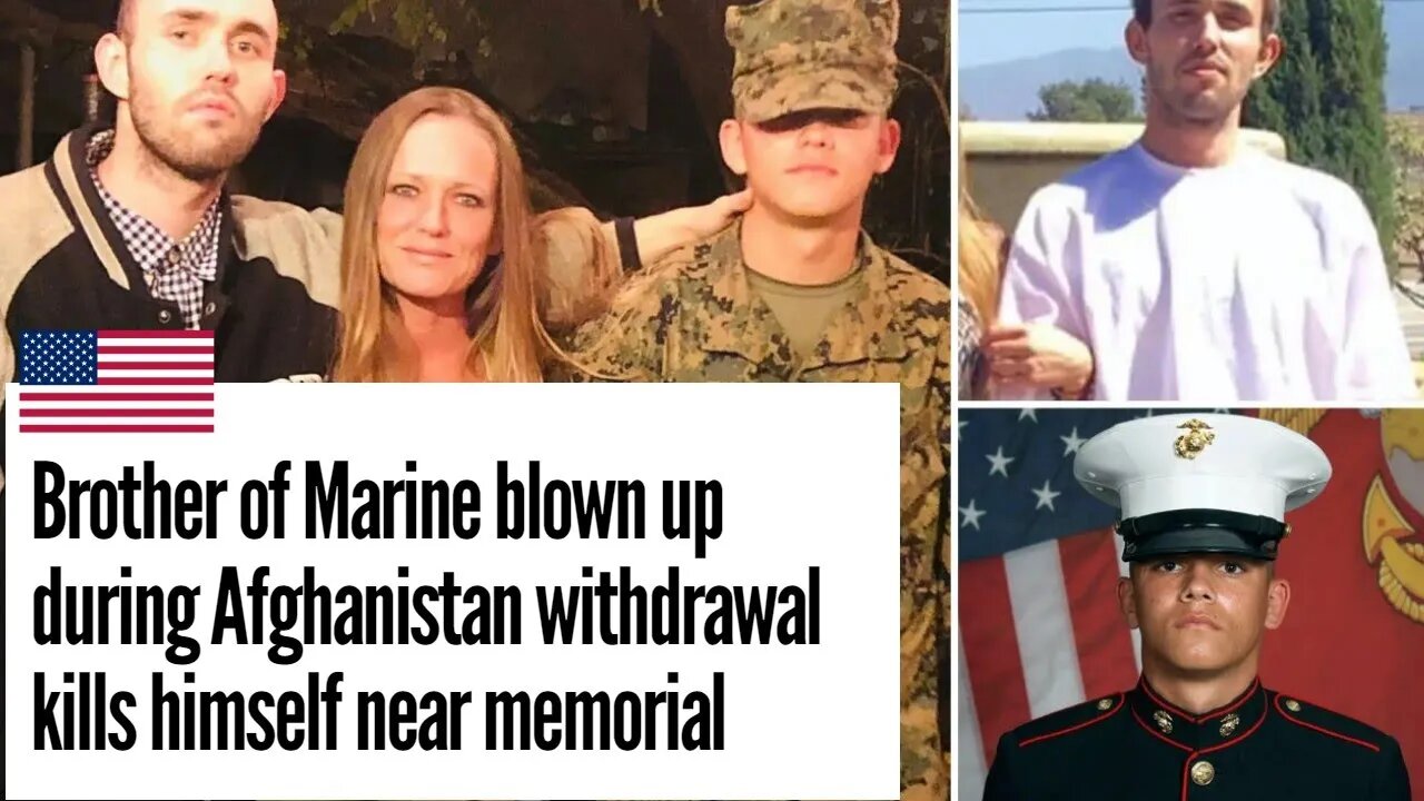 Audiobook/News, Brother Of Marine Blown Up During Afghanistan Withdrawal Kills Himself Near Memorial