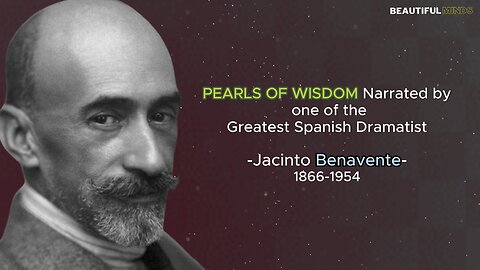 Famous Quotes |Jacinto Benavente|