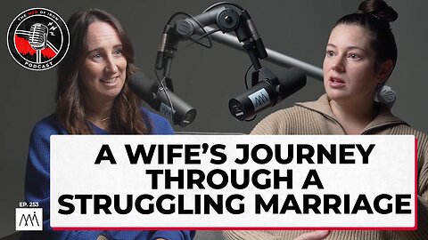 A Wife’s Journey Through Marital Trials to Redemption (EP. 253)