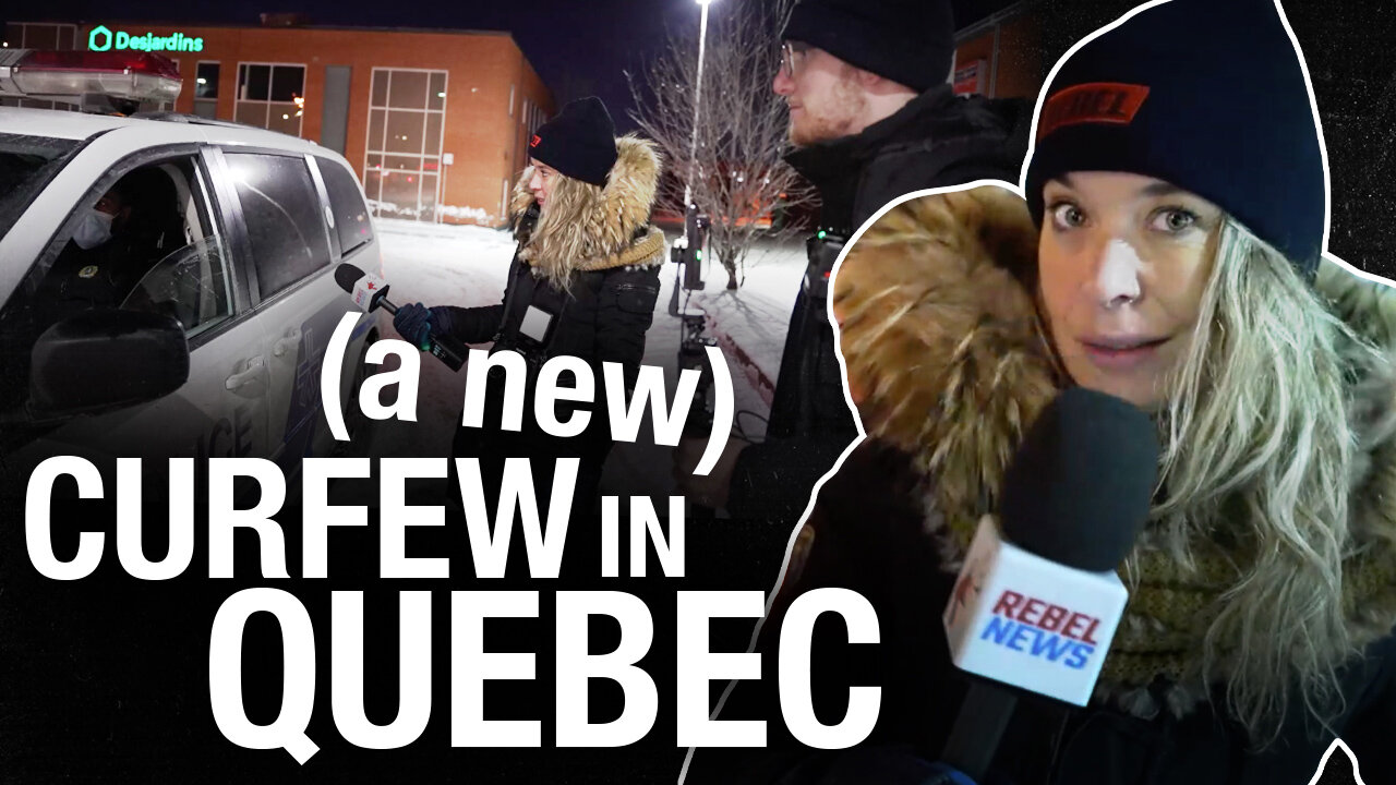 Quebec reinstates ridiculous, unscientific curfew