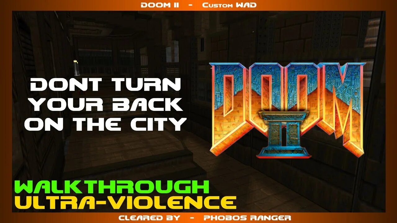 DOOM II - Don't Turn Your Back On The City (UV 100% Walkthrough)