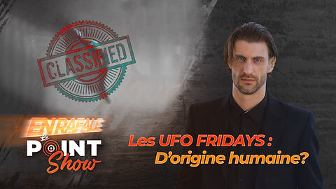 UFO FRIDAYS | Le Point Show En Rafale sur malibertv.tv