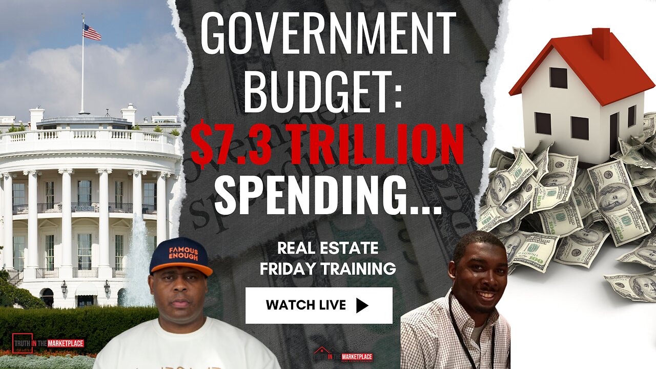 “Government’s $7 Trillion Budget: Real Estate Strategies for Massive Profits Ahead! 📈💼”