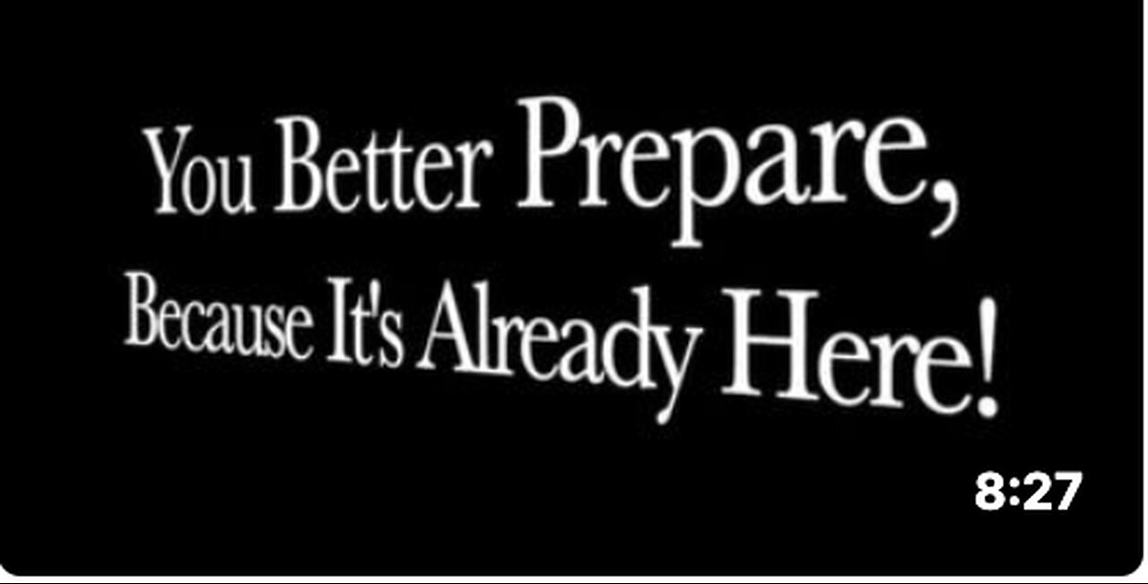 He said it as good as I could have -- You Better Prepare, Because It's Already Here..!