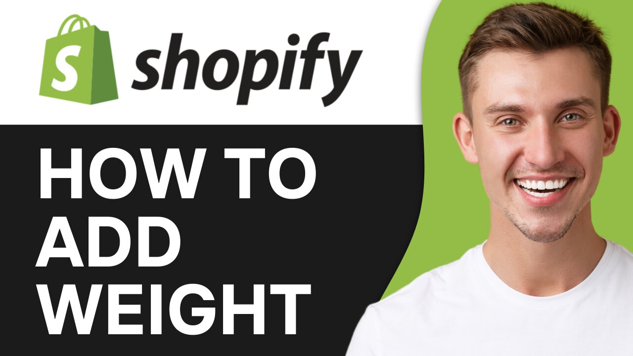 HOW TO ADD WEIGHT TO SHOPIFY PRODUCT