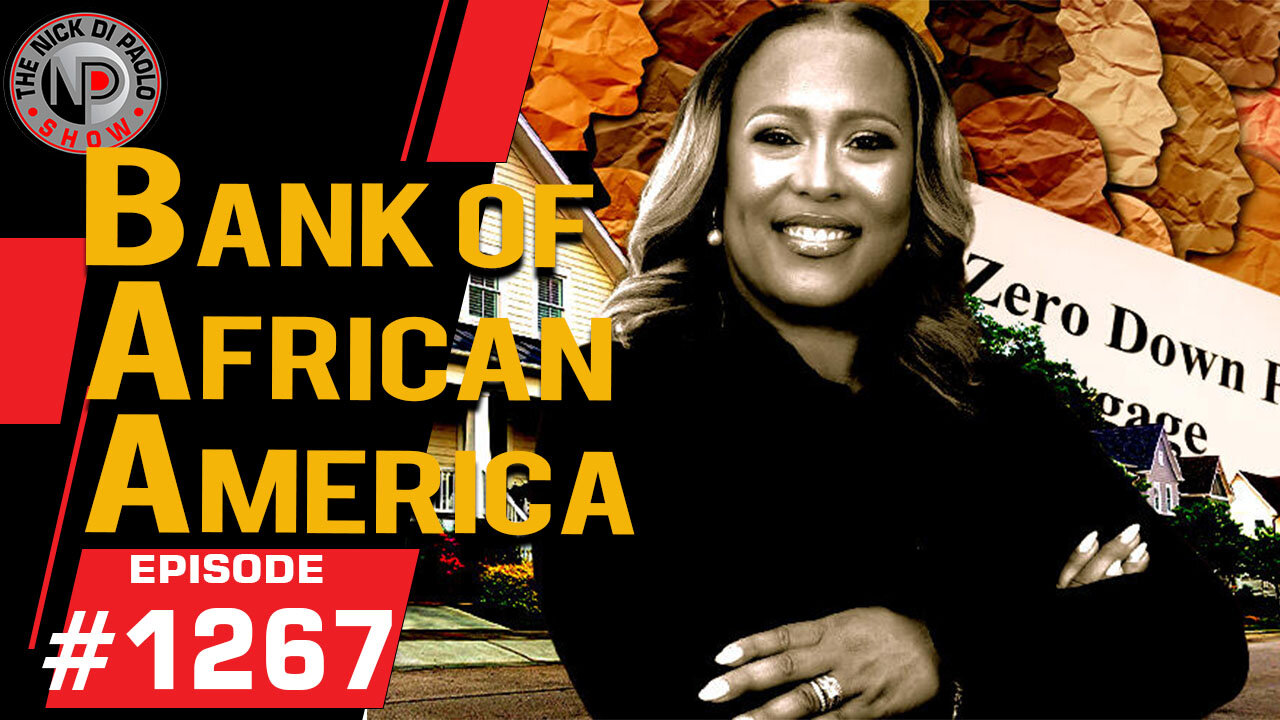 Bank of African America | Nick Di Paolo Show #1267