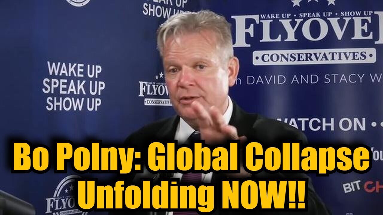 Bo Polny BREAKING! Global Collapse Unfolding NOW!