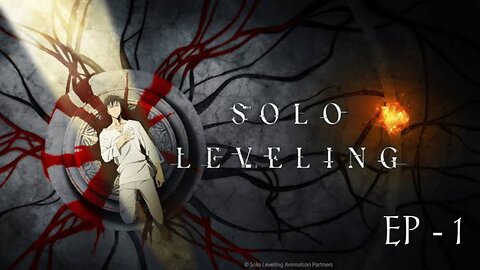 SOLO LEVELING | EPISODE - 1 | 28-3-2024