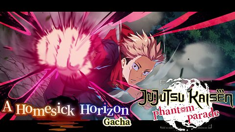 Jujutsu Kaisen Phantom Parade - A Homesick Horizon Banner Summons