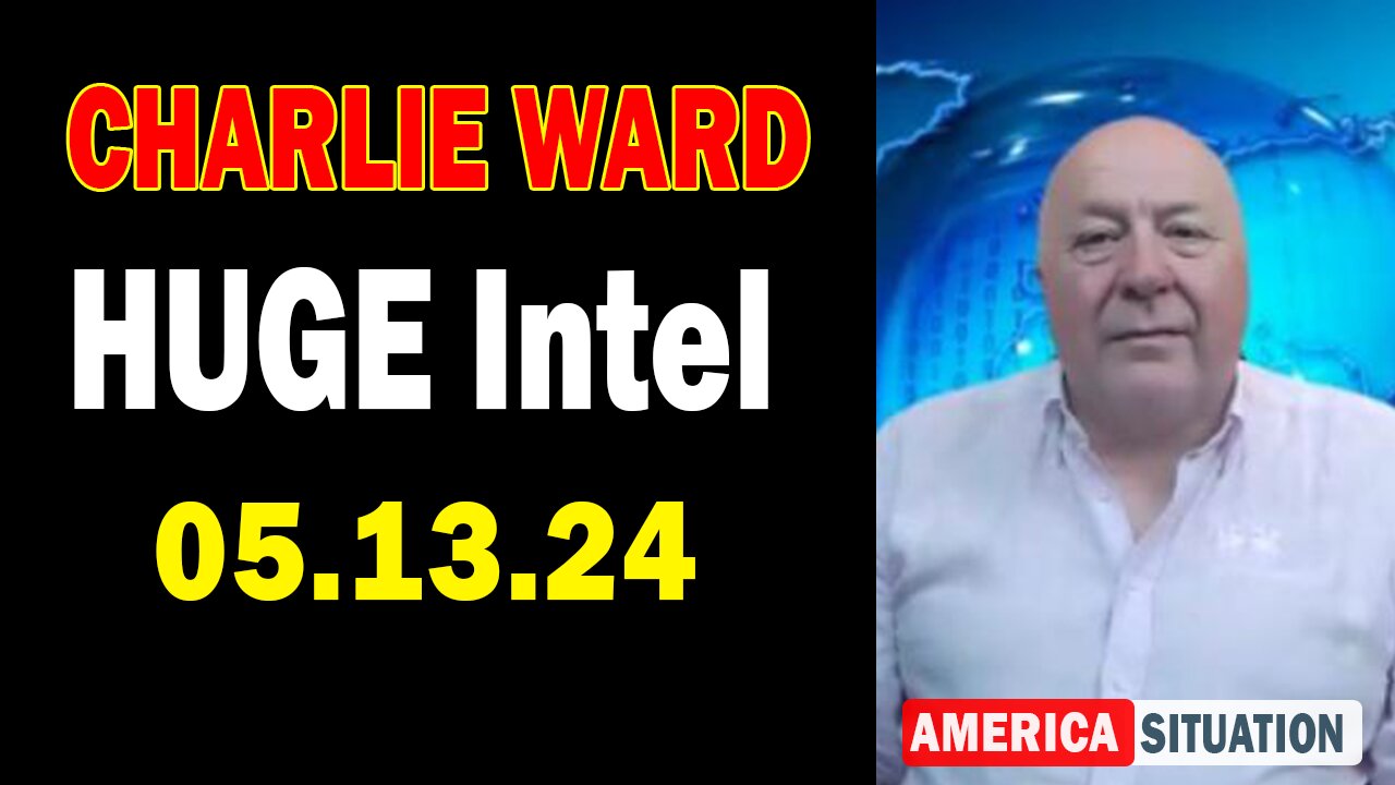 Charlie Ward HUGE Intel May 13: "Charlie Ward Daily News With Paul Brooker & Drew Demi"