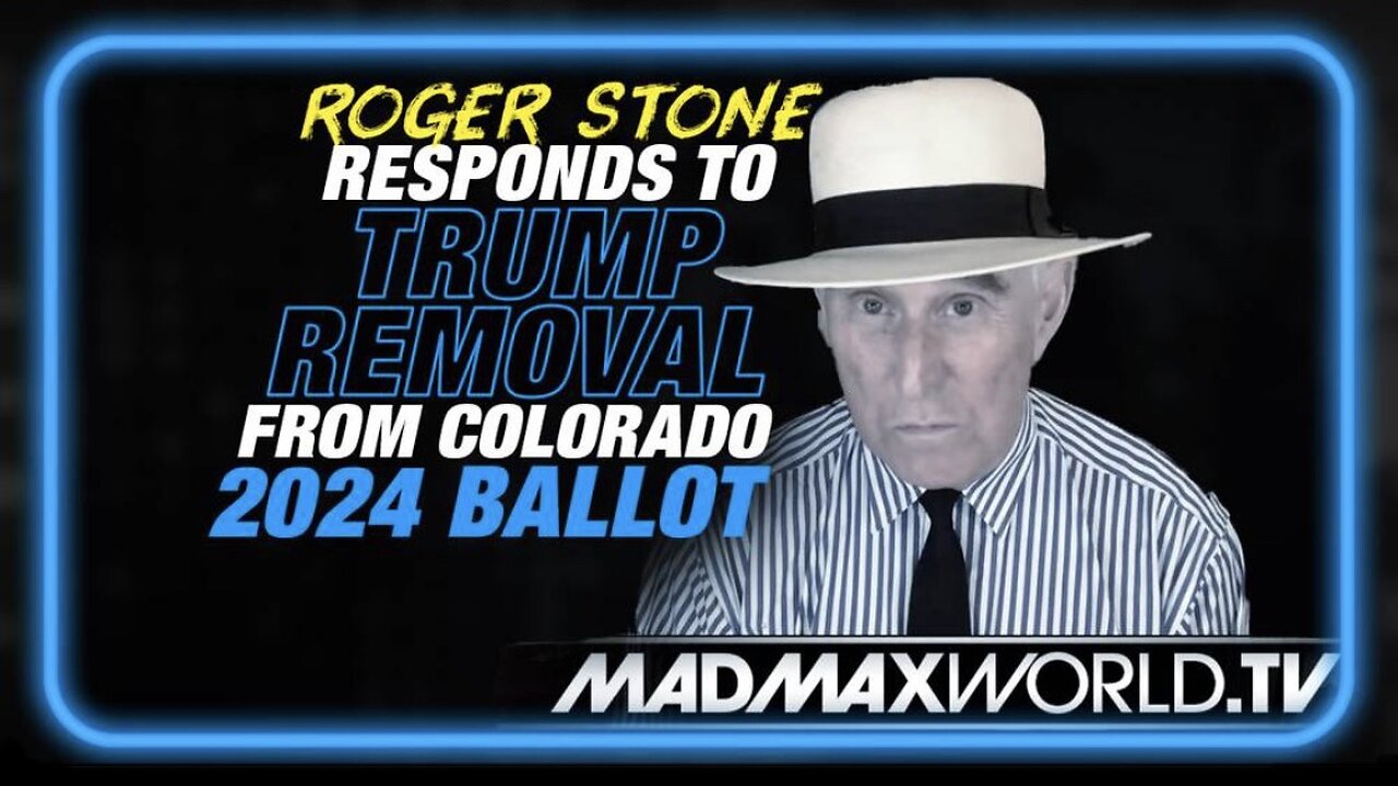 Roger Stone Responds to Colorado Removing President Trump From 2024 Ballot: