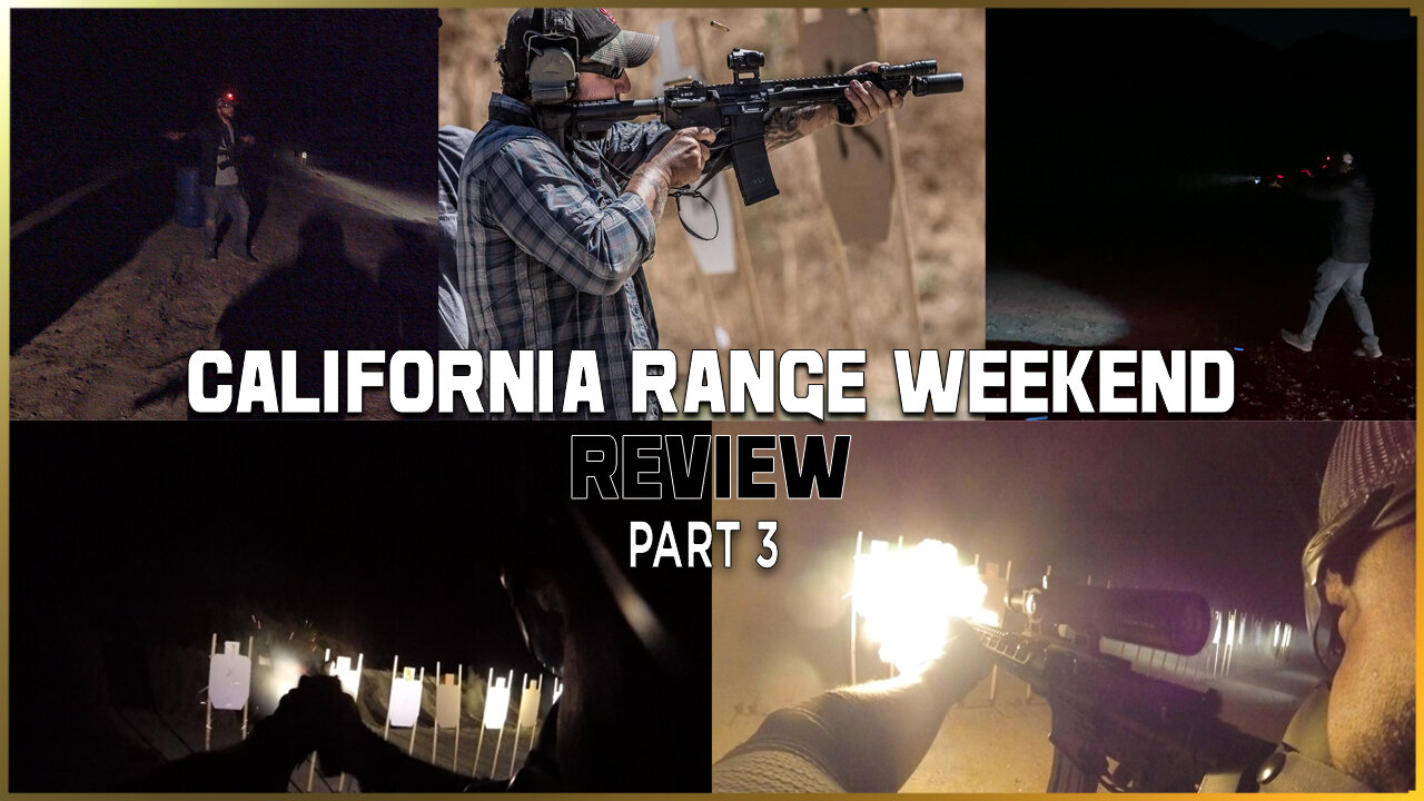 California Range Weekend Review Part III