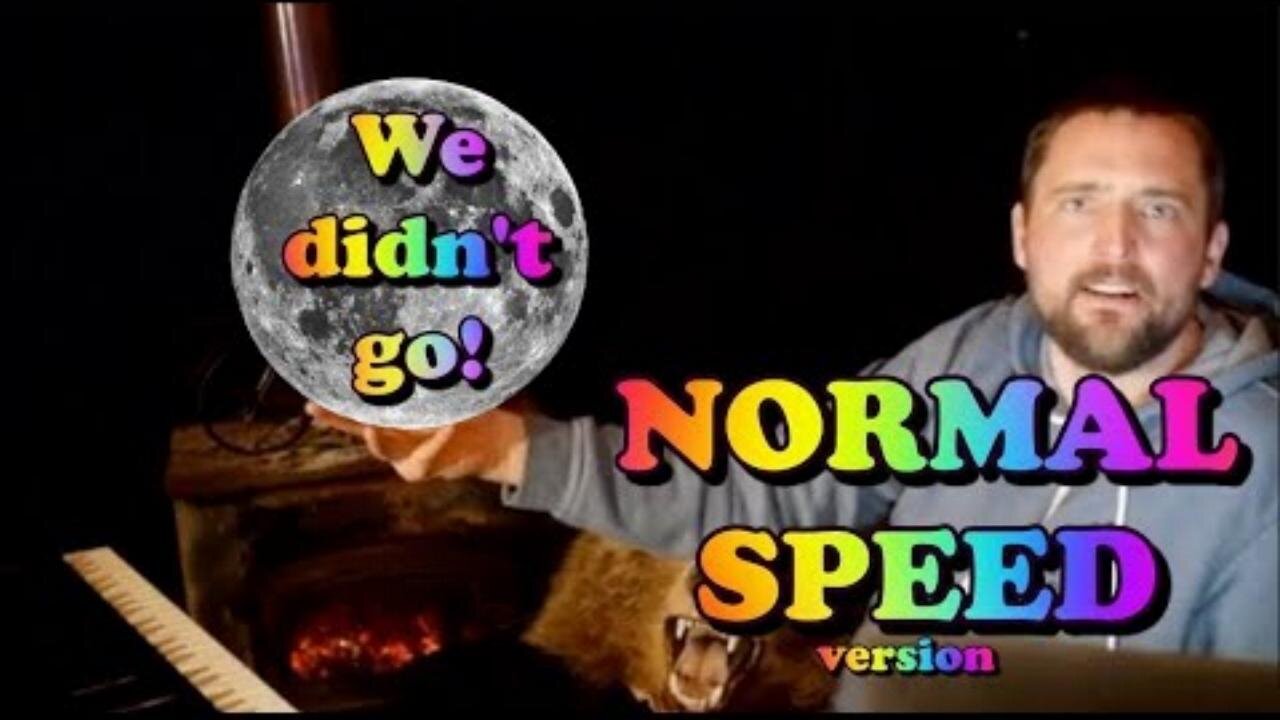 Owen Benjamin - We didn't go to the moon NORMAL SPEED