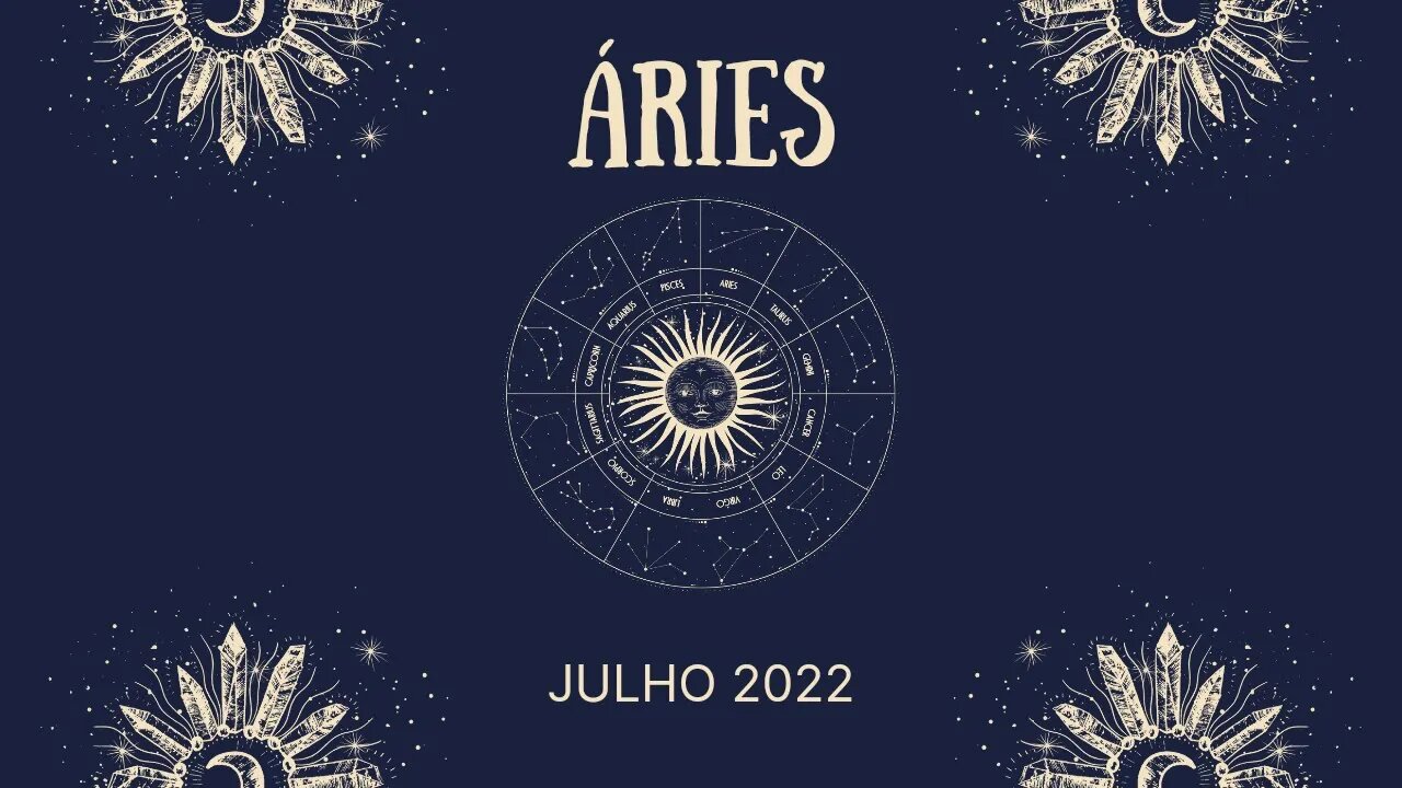 Áries ♈️ Julho 2022 - Seus esforços serão reconhecidos!