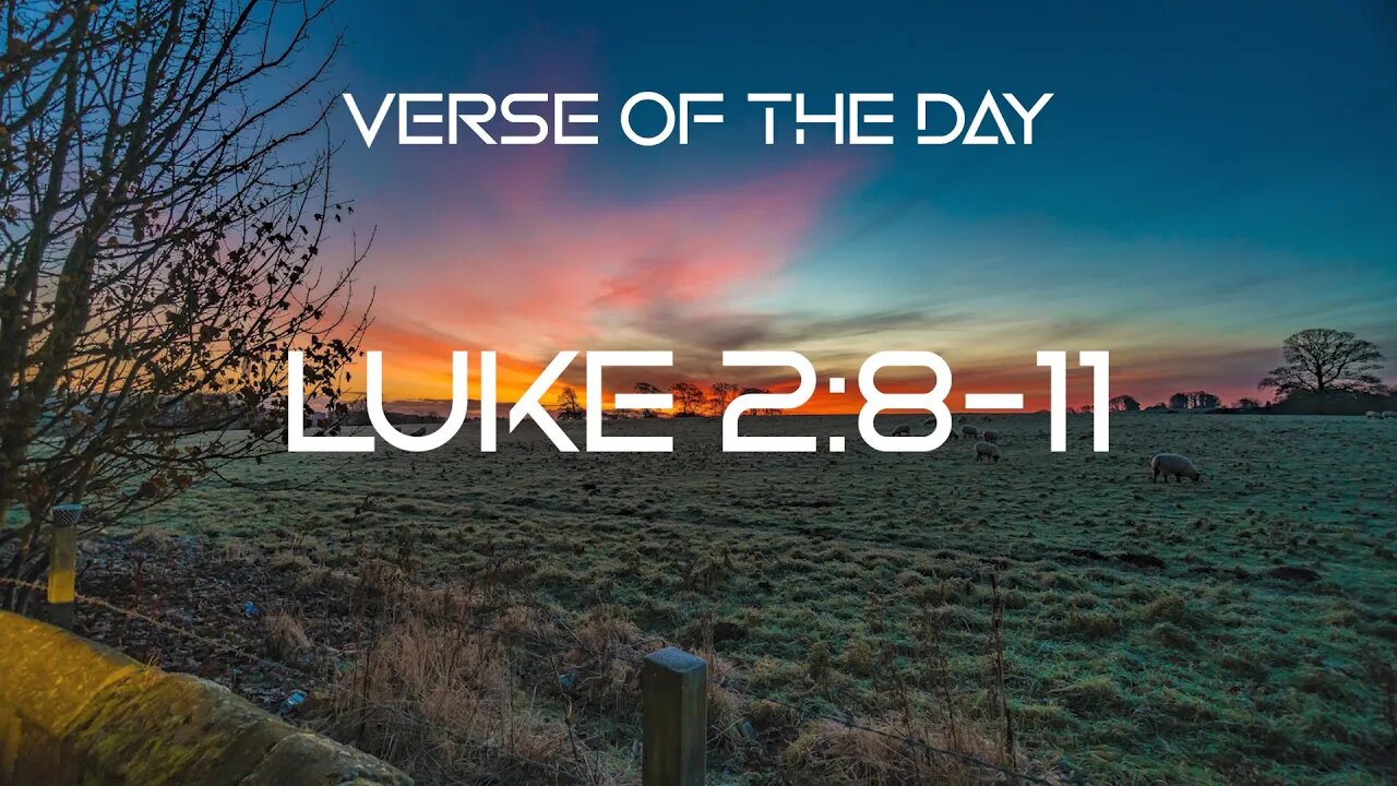 December 23, 2022 - Luke 2:8-11 // Verse of the Day