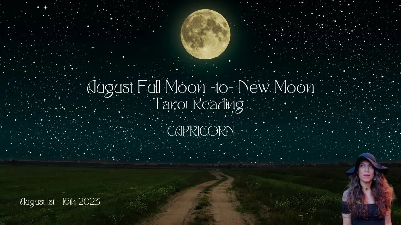 CAPRICORN | FULL Moon to New Moon | Aug 1 - 16 | Bi-weekly Tarot Reading |Sun/Rising Sign