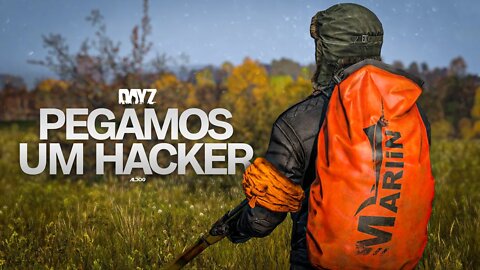 Dayz | Pegamos um hacker