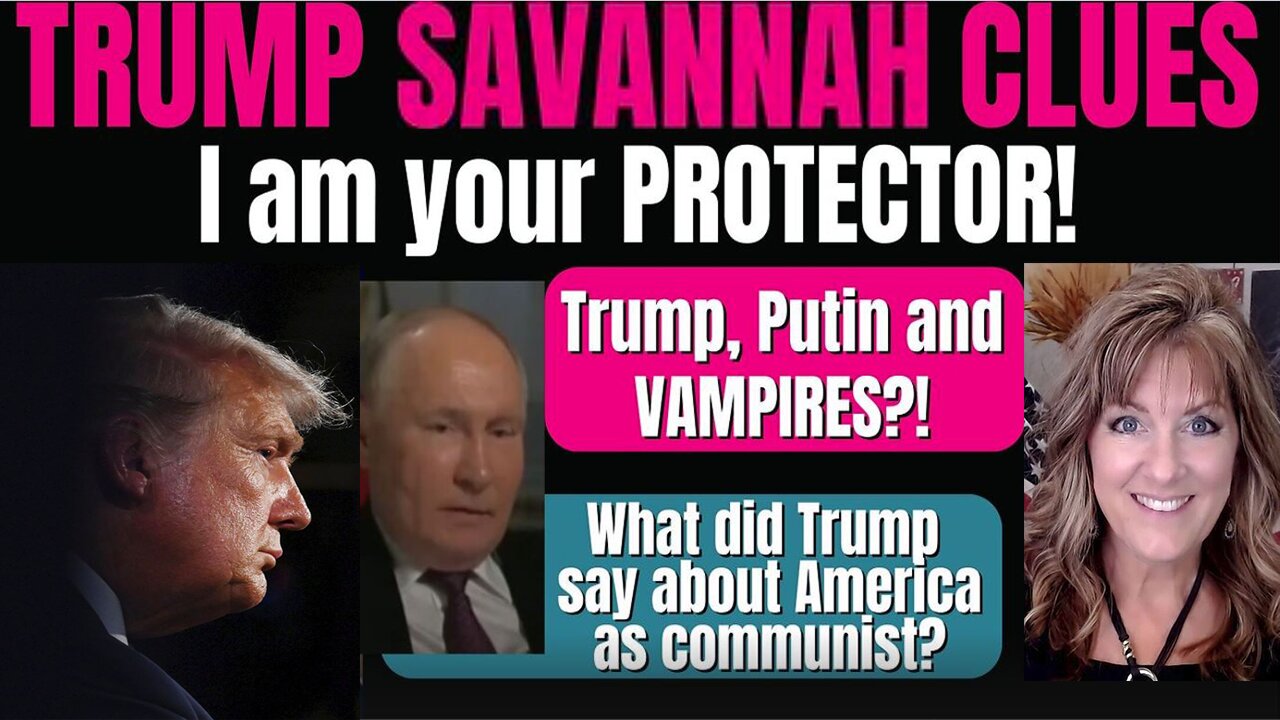 Melissa Redpill Update Today Sep 24: "Trump our Protector! Savannah Rally, Putin Vampires"