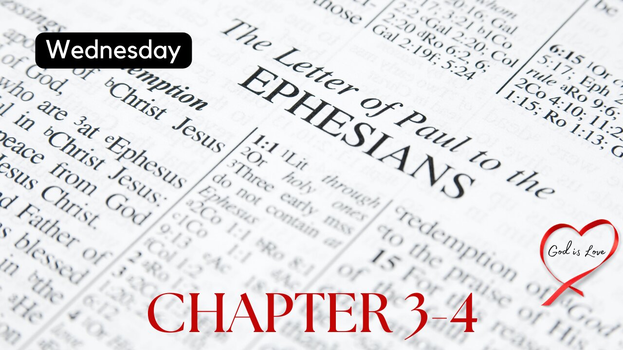 Ephesians Chapter 3-4 Wednesday