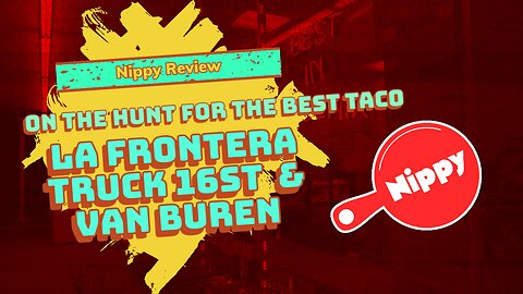 NIPPY REVIEW / lA FRONTERA FOOD TRUCK AZ