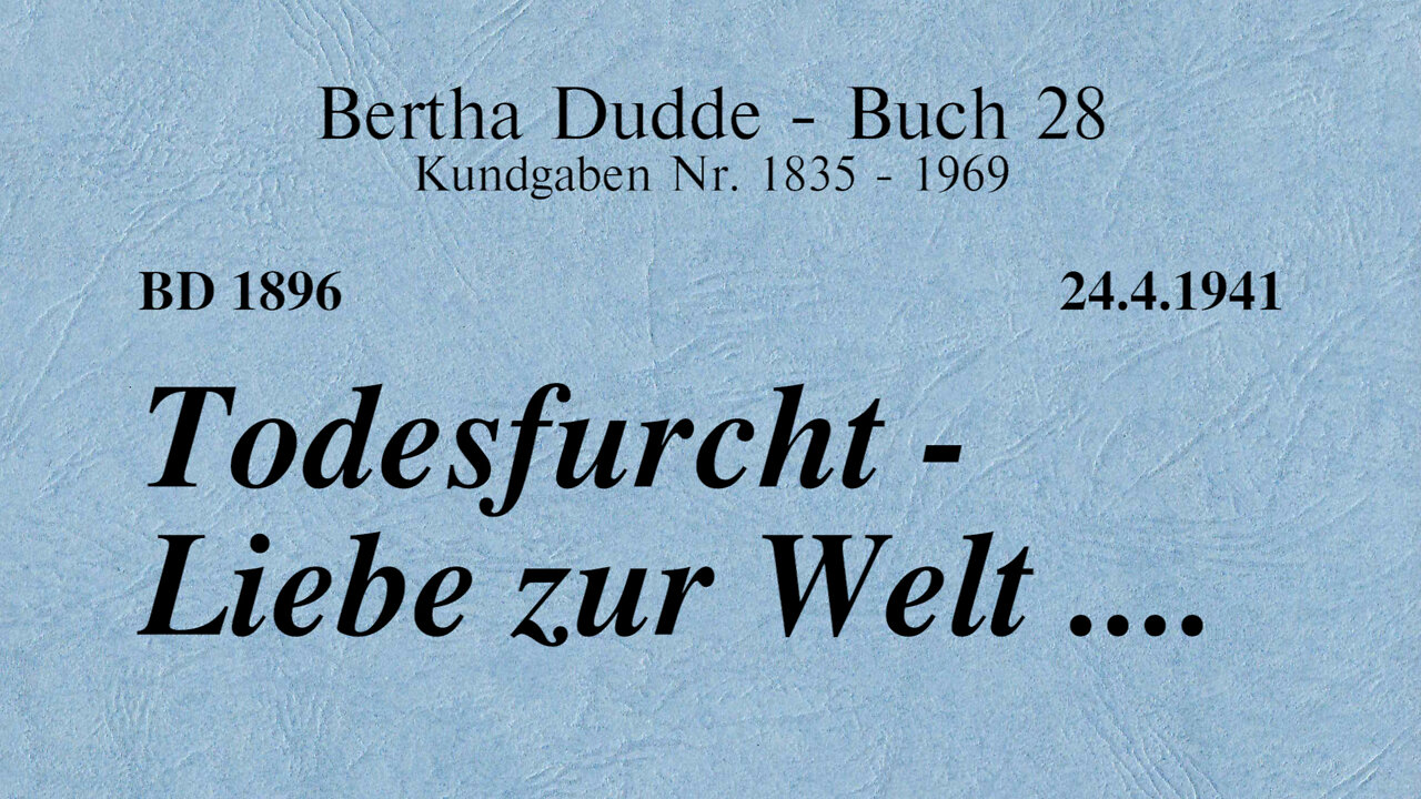 BD 1896 - TODESFURCHT - LIEBE ZUR WELT ....