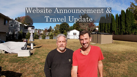 Website Announcement & Travel Update