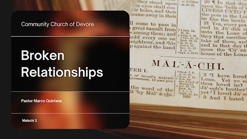 Malachi 2 - Broken Relationships