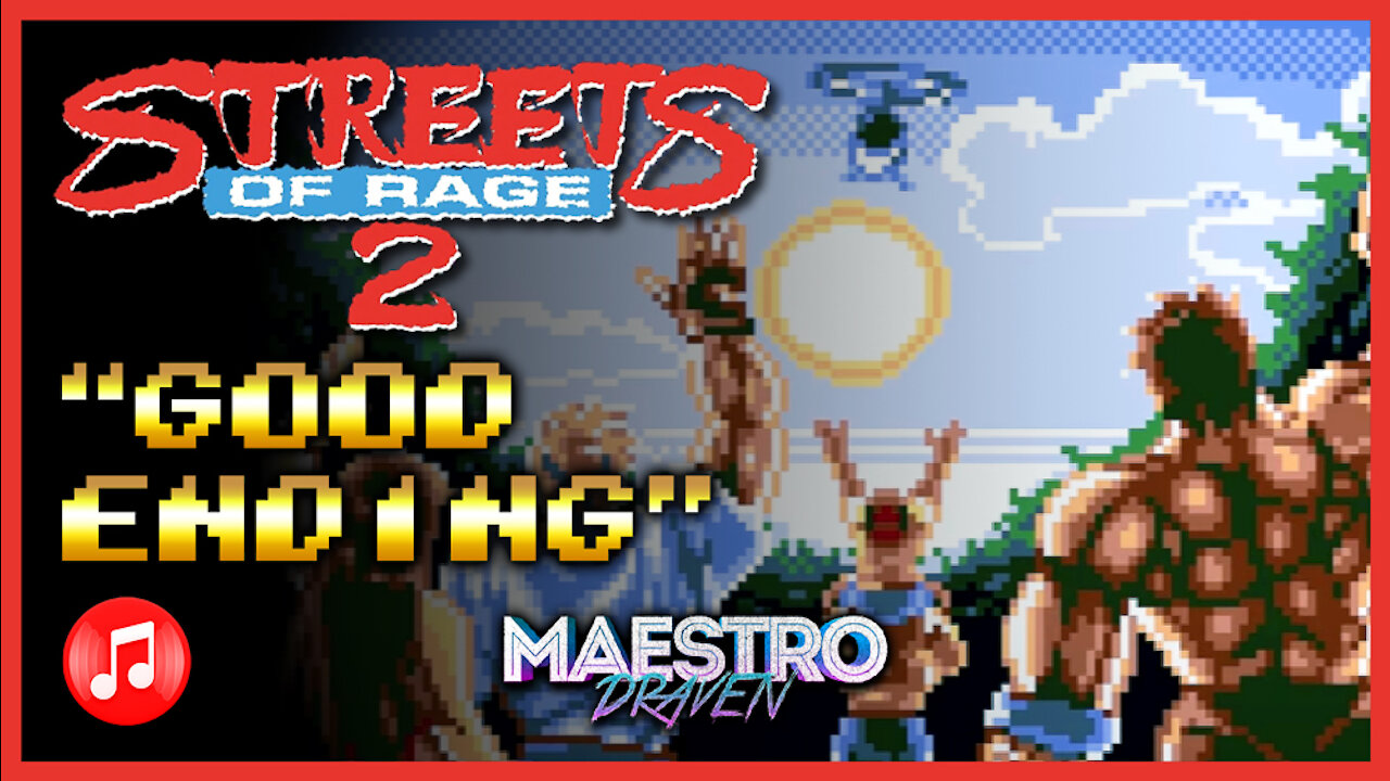 "Good Ending" (Expanded & Enhanced) - STREETS OF RAGE 2