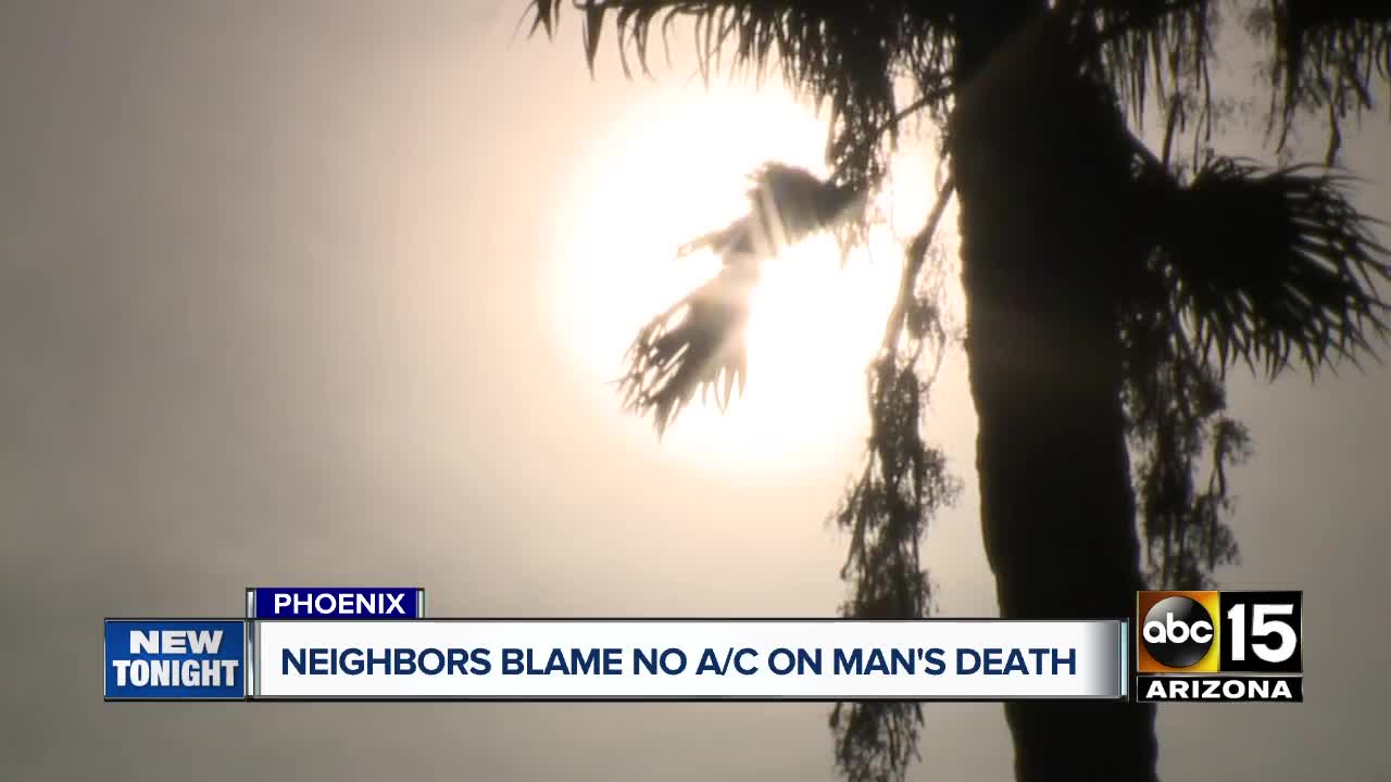 Neighbors blame no air conditioning for man's death