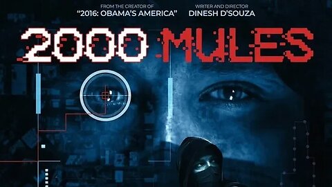 2000 MULES THE MOVIE.... THE ELECTION STEAL OF 2020 PROOF LET'S JUMP INNN