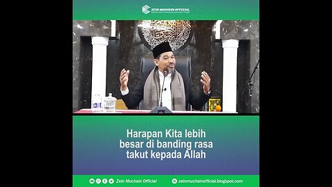 Harapan Kita Lebih Besar di banding Rasa Takut Kepada Allah - Ustadz Zein Muchsin