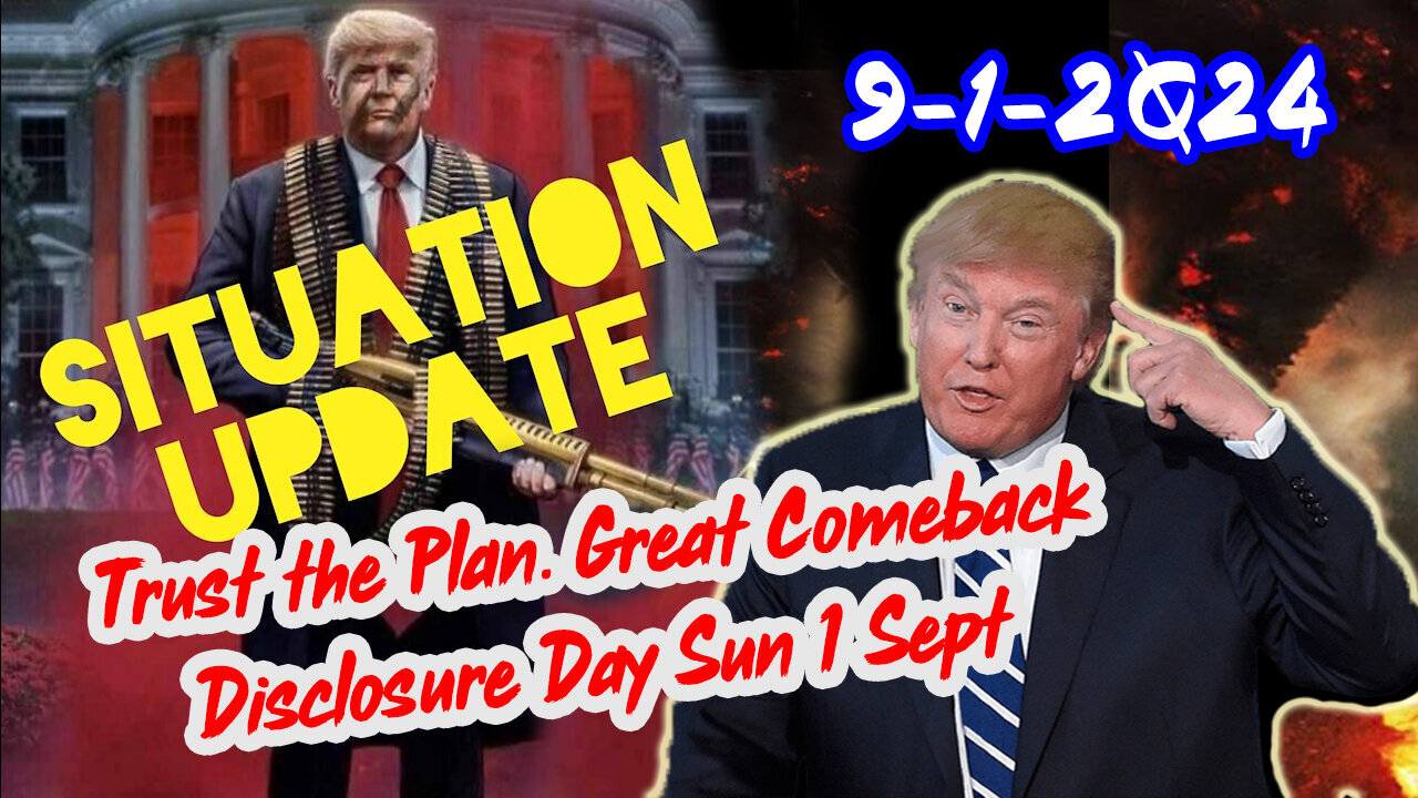 Situation Update - Trump Return - Q Post - White Hats Intel - Derek Johnson Decode - 9/2/24..