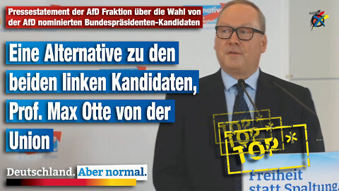 Pressestatement der AfD Fraktion über die Wahl von der AfD nominierten Bundespräsidenten-Kandidaten