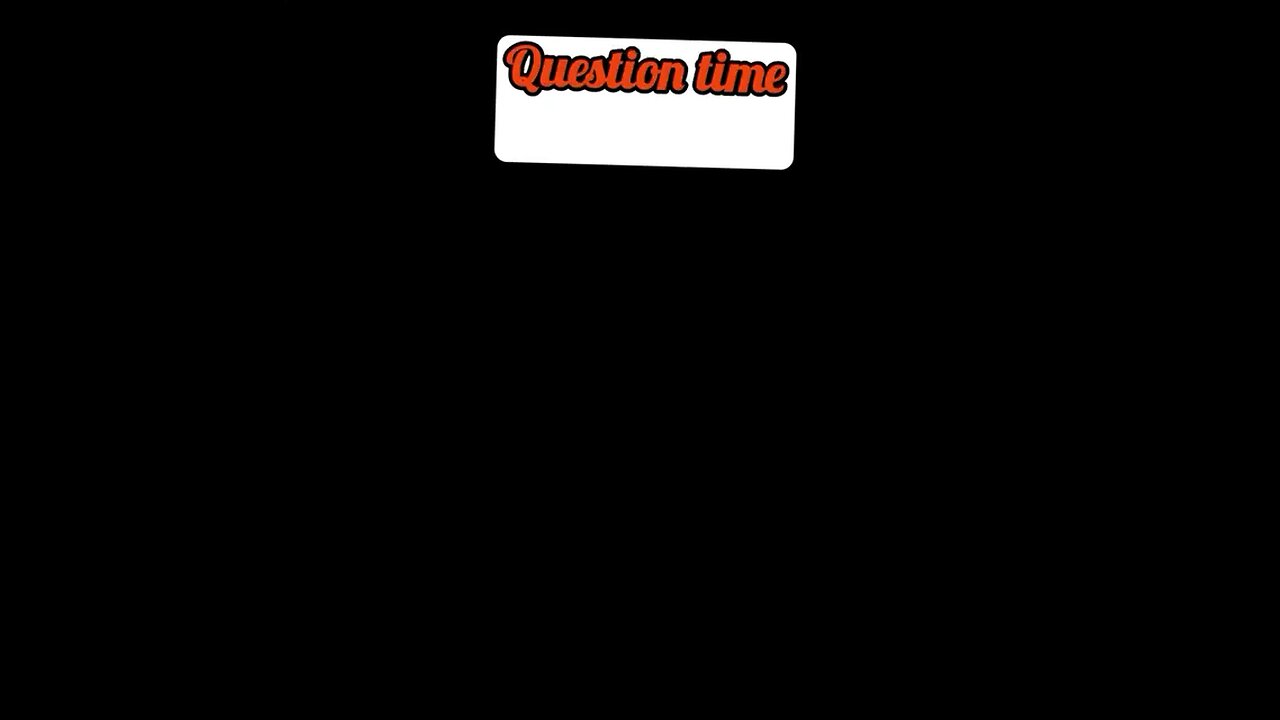 Question time