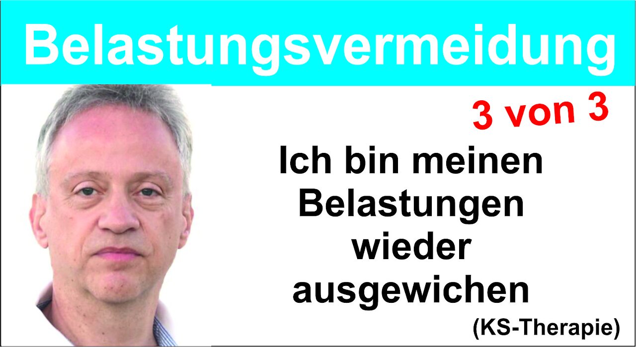 Psychosomatik - Belastungsvermeidung: Teil 3/3 (KS Therapie)