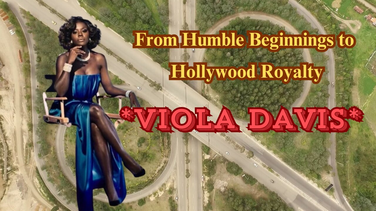 "Viola Davis" From Humble Beginnings to Hollywood Royalty