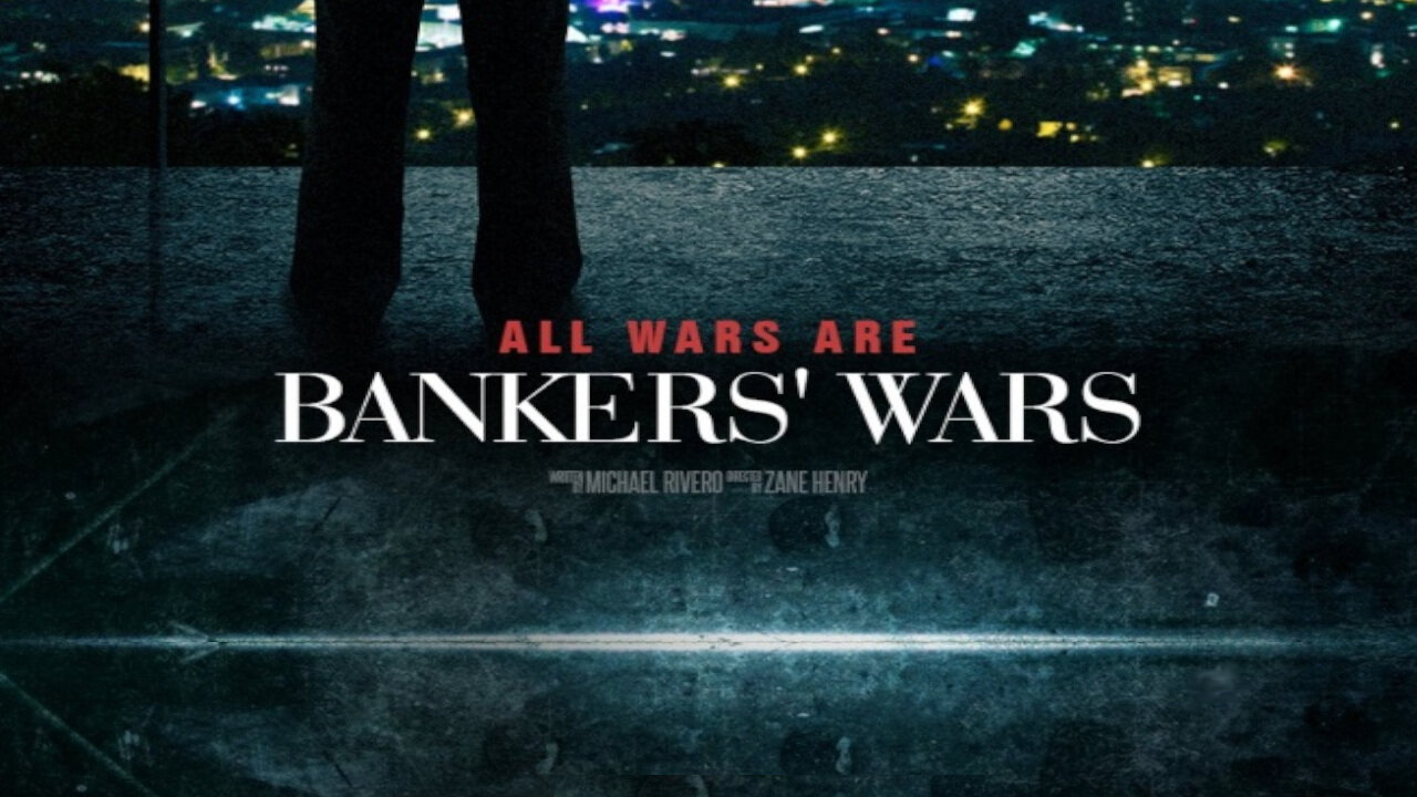 All Wars Are Bankers Wars (2016) | Full Documentary