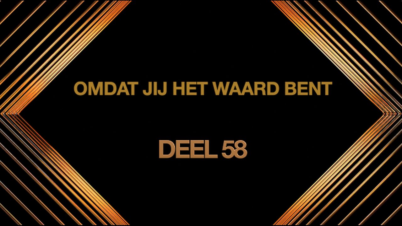 Omdat jij het Waard bent - deel 58 - De Nieuwe Kinderen (3)