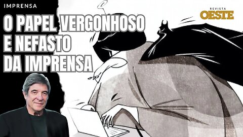 O PAPEL VERGONHOSO E NEFASTO DA IMPRENSA