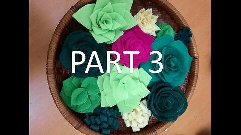 Felt Succulents | Part 3 | Felt Craft | DIY