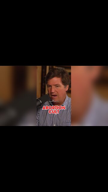 Tucker Carlson: Abortion Advocates Are a Modern Day Human Sacrifice Cult - 7/30/24