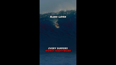 Every Surfers Worst Nightmare | Albee Layer