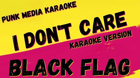 BLACK FLAG ✴ I DON'T CARE ✴ KARAOKE INSTRUMENTAL ✴ PMK