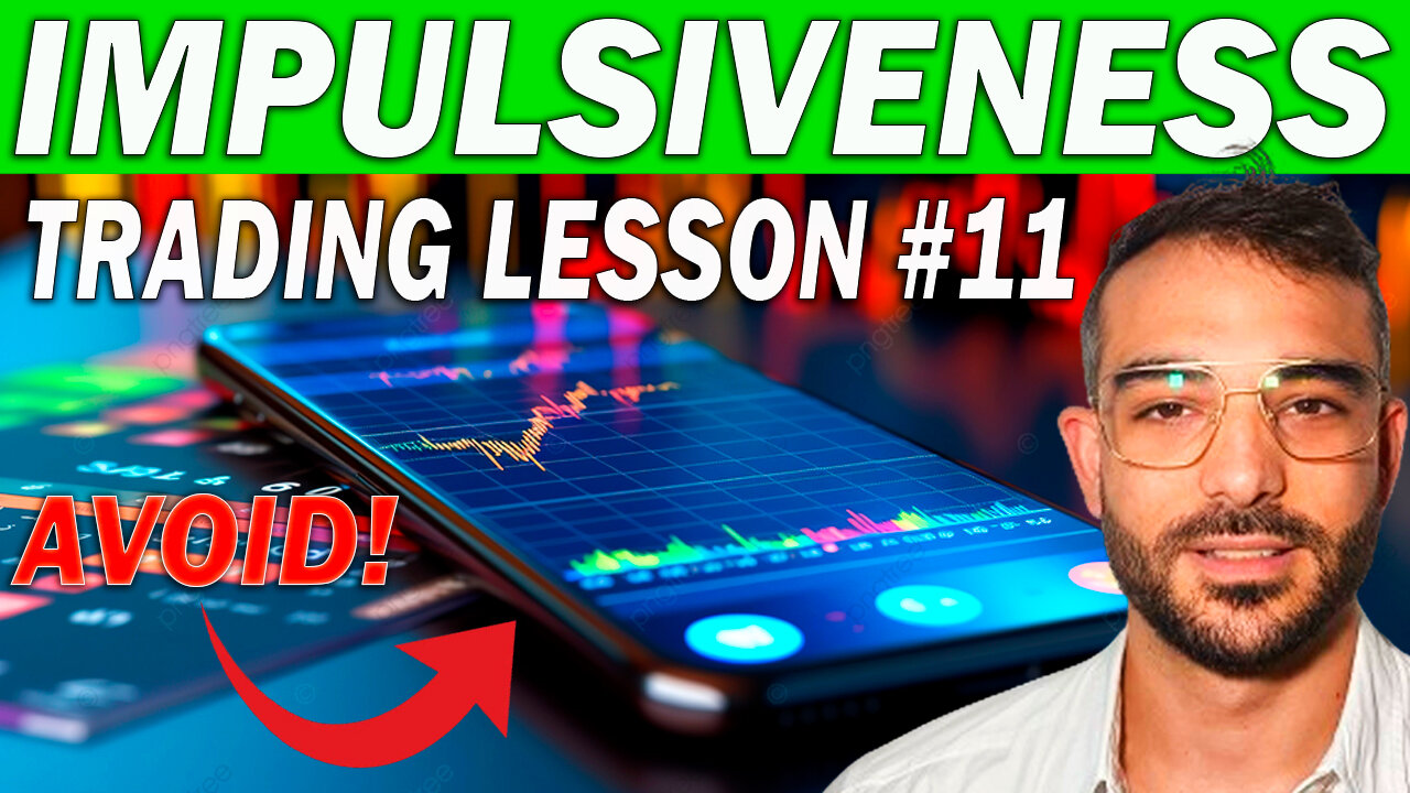 Overcoming IMPULSIVE TRADING: How to Control It and Succeed - Trading Lesson #11