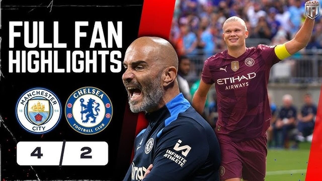 Highlights: Manchester City vs Chelsea