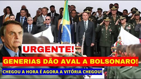 URGENTÍSSIMO: GENERAIS ACABAM DE DAR AVAL A BOLSONARO PARA QUE POSSA EXERCER DE FORMA PLENA É HOJE