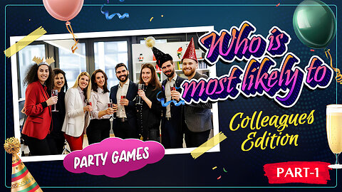 Who is Most Likely to | Colleagues Edition | Part 1| Party Games