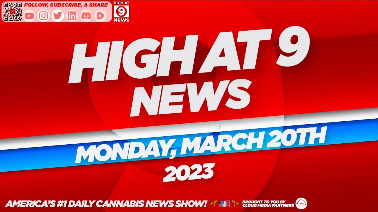 High At 9 News : Monday March 20th, 2023