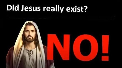 NO PROOF JESUS EXISTED
