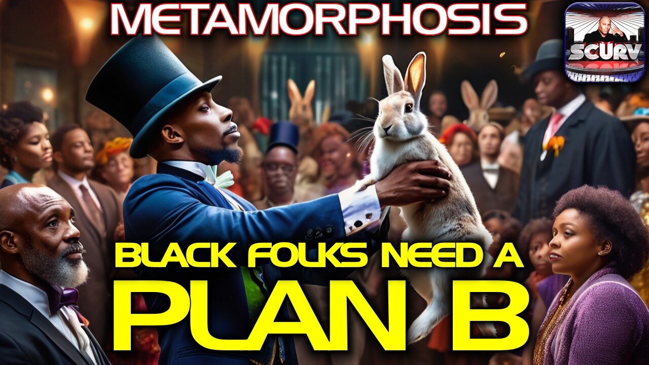 BLACK FOLKS NEED A PLAN B: THE OKIE DOKE IS IN FULL EFFECT AGAIN! | METAMORPHOSIS